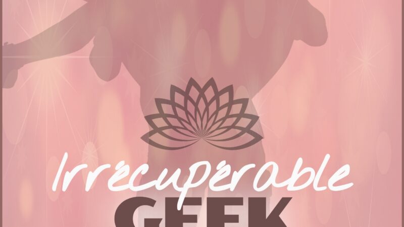 Irrécupérable geek