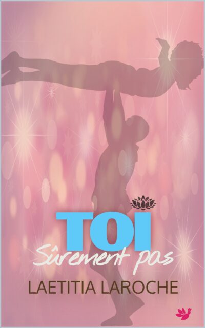 Toi sûrement pas